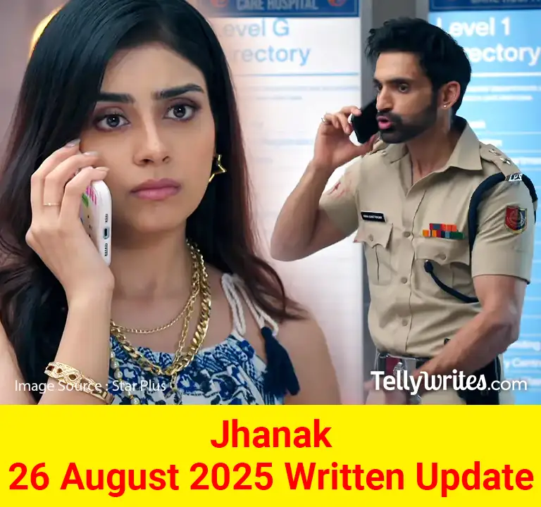 Jhanak 26 August 2025 Written Update