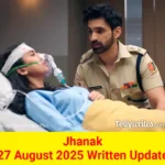 Jhanak 27 August 2025 Written Update