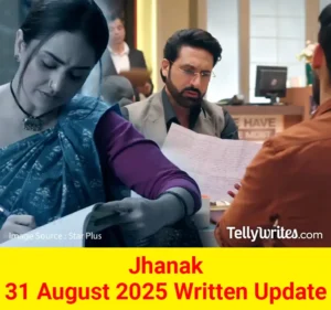 Jhanak 31 August 2025 Written Update