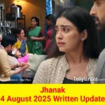 Jhanak 4 August 2025 Written Update