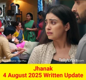 Jhanak 4 August 2025 Written Update