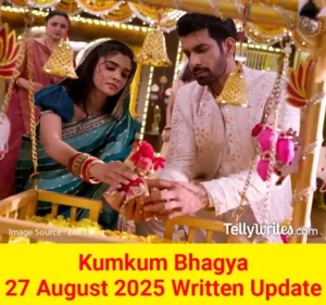 Kumkum Bhagya 27 August 2025 Written Update