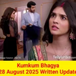 Kumkum Bhagya 28 August 2025 Written Update