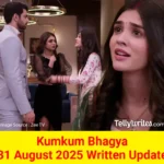 Kumkum Bhagya 31 August 2025 Written Update