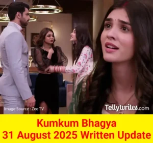 Kumkum Bhagya 31 August 2025 Written Update