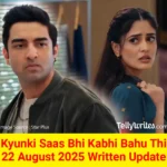 Kyunki Saas Bhi Kabhi Bahu Thi 22 August 2025 Written Update
