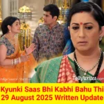 Kyunki Saas Bhi Kabhi Bahu Thi 29 August 2025 Written Update