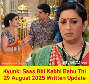 Kyunki Saas Bhi Kabhi Bahu Thi 29 August 2025 Written Update