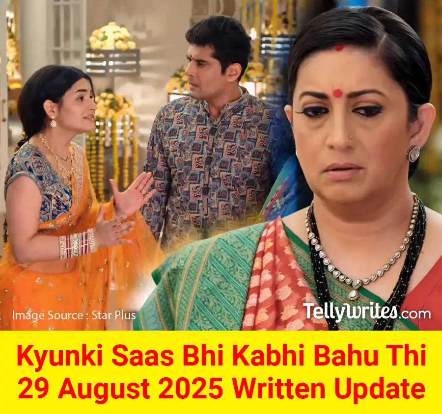 Kyunki Saas Bhi Kabhi Bahu Thi 29 August 2025 Written Update