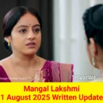 Mangal Lakshmi 1 August 2025 Written Update