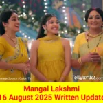 Mangal Lakshmi 16 August 2025 Written Update
