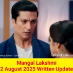 Mangal Lakshmi 2 August 2025 Written Update
