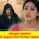 Mangal Lakshmi 20 August 2025 Written Update