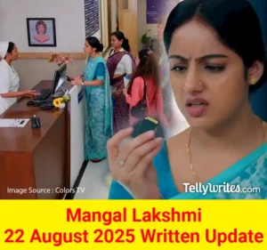 Mangal Lakshmi 22 August 2025 Written Update