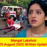 Mangal Lakshmi 25 August 2025 Written Update
