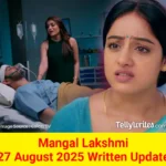 Mangal Lakshmi 27 August 2025 Written Update
