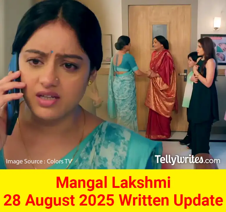 Mangal Lakshmi 28 August 2025 Written Update