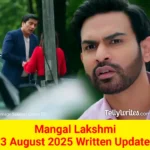 Mangal Lakshmi 3 August 2025 Written Update