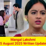 Mangal Lakshmi 5 August 2025 Written Update