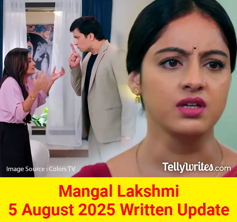 Mangal Lakshmi 5 August 2025 Written Update