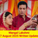 Mangal Lakshmi 7 August 2025 Written Update