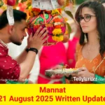 Mannat 21 August 2025 Written Update