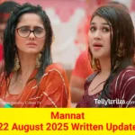 Mannat 22 August 2025 Written Update