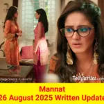 Mannat 26 August 2025 Written Update