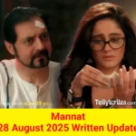 Mannat 28 August 2025 Written Update