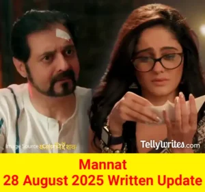 Mannat 28 August 2025 Written Update