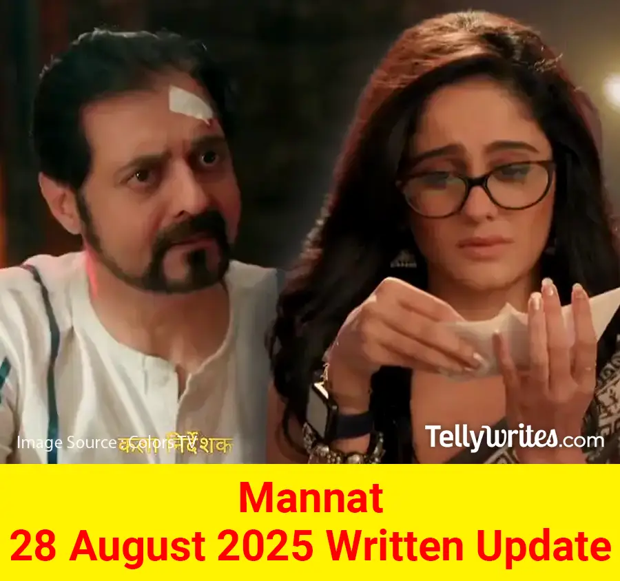 Mannat 28 August 2025 Written Update