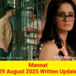 Mannat 29 August 2025 Written Update