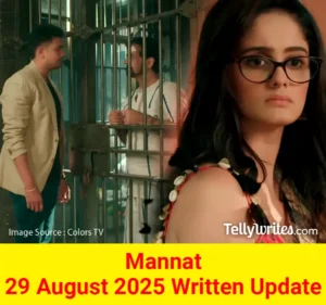 Mannat 29 August 2025 Written Update