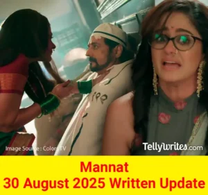 Mannat 30 August 2025 Written Update