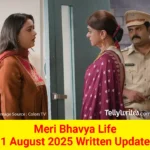 Meri Bhavya Life 1 August 2025 Written Update