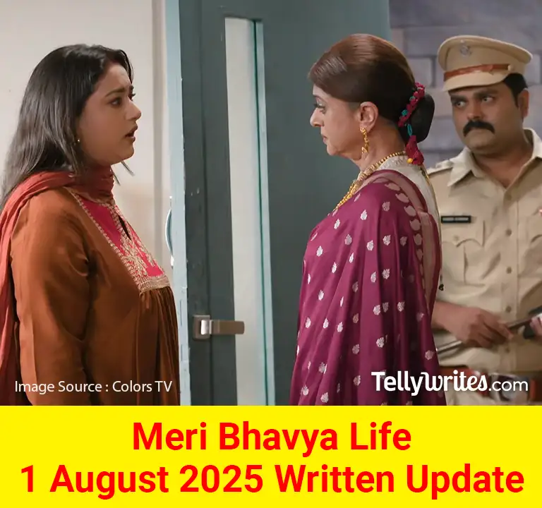 Meri Bhavya Life 1 August 2025 Written Update