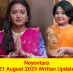 Noyontara 21 August 2025 Written Update