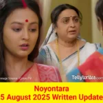 Noyontara 5 August 2025 Written Update