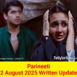 Parineeti 2 August 2025 Written Update