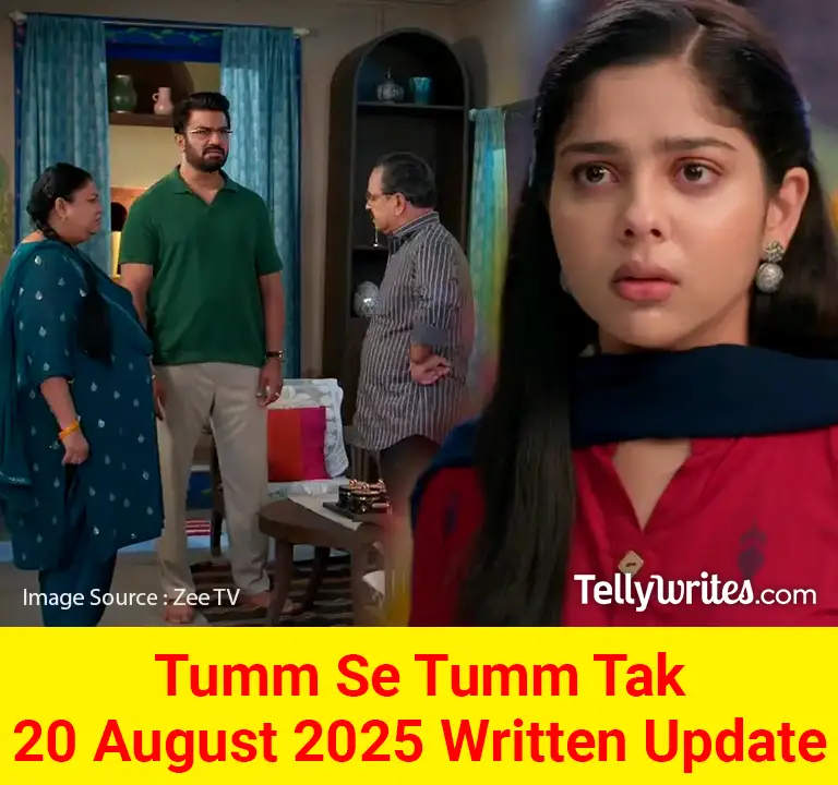 Tum Se Tum Tak 20 August 2025 Written Update