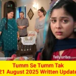 Tum Se Tum Tak 21 August 2025 Written Update
