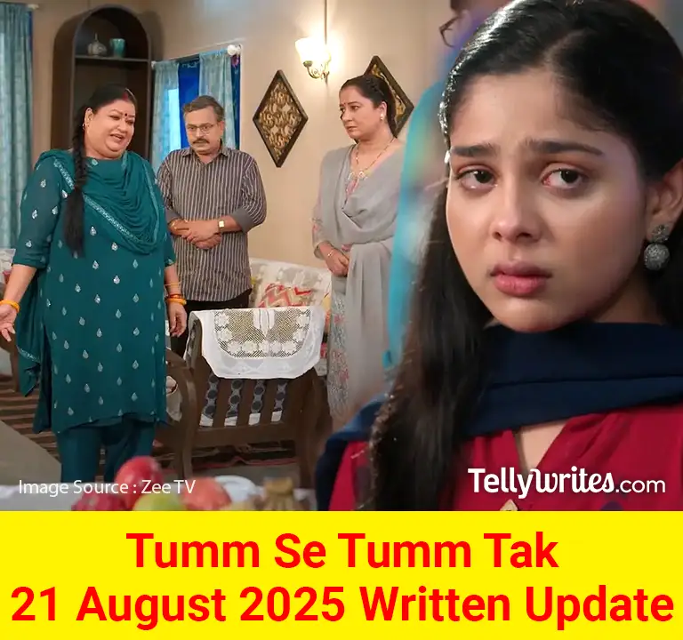 Tum Se Tum Tak 21 August 2025 Written Update