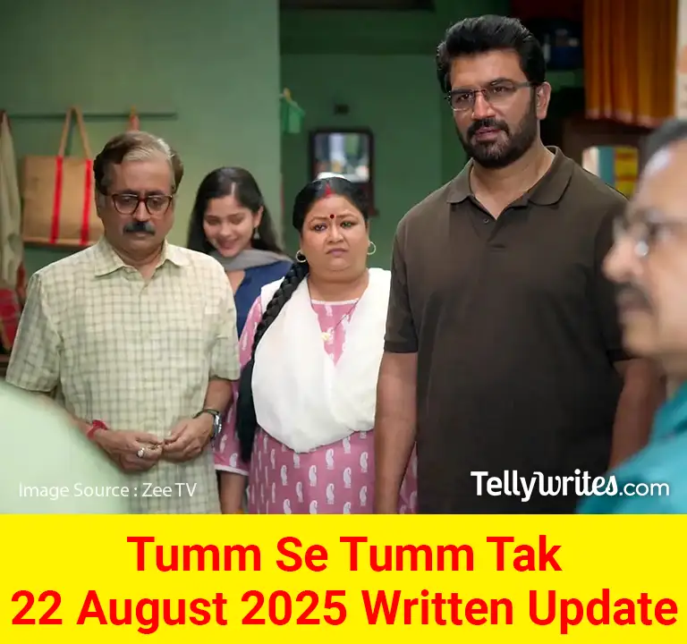 Tum Se Tum Tak 22 August 2025 Written Update