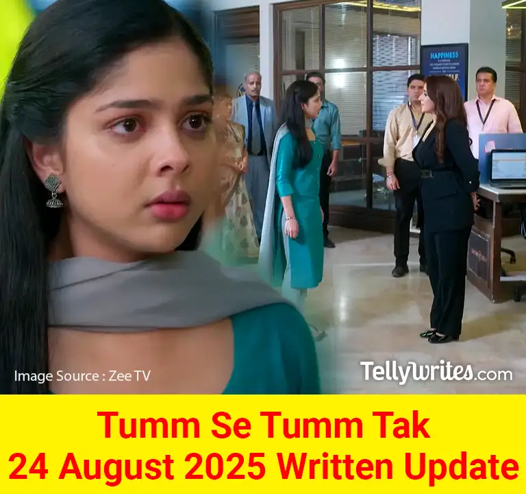Tum Se Tum Tak 24 August 2025 Written Update
