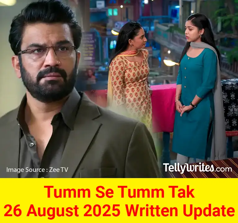 Tum Se Tum Tak 26 August 2025 Written Update
