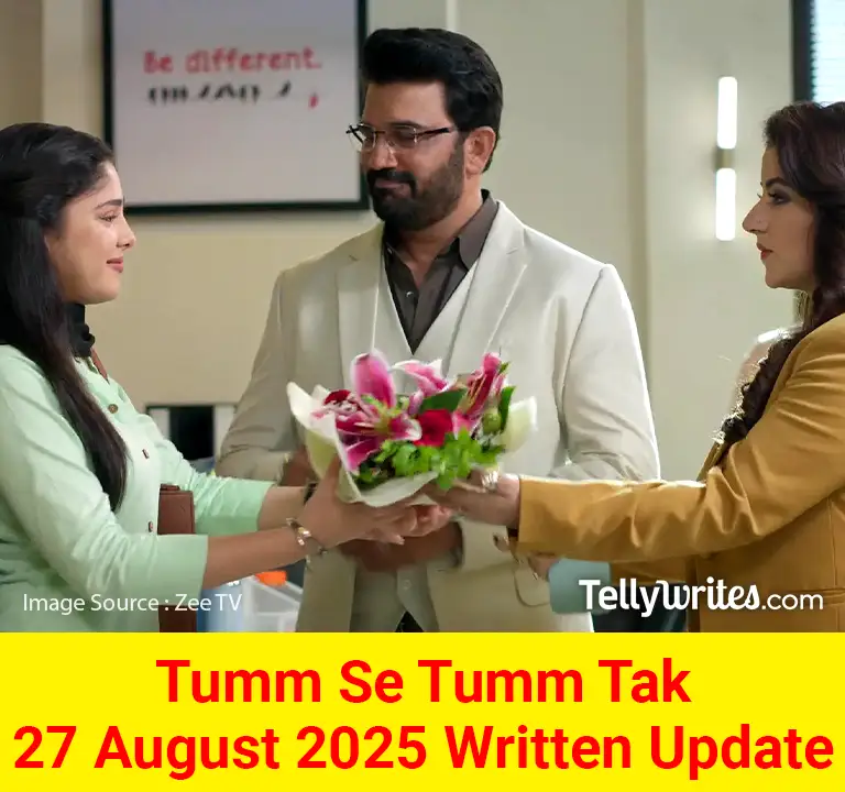 Tum Se Tum Tak 27 August 2025 Written Update