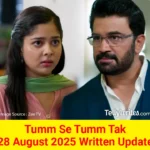 Tum Se Tum Tak 28 August 2025 Written Update