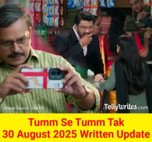 Tum Se Tum Tak 30 August 2025 Written Update