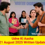 Udne Ki Aasha 21 August 2025 Written Update