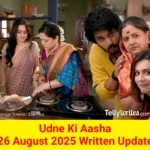 Udne Ki Aasha 26 August 2025 Written Update